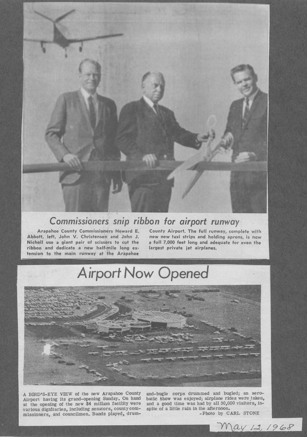Clippings from newspapers show Arapahoe County Commissioners Howard E. Abbott, left, standing with John V. Christensen and John J. Nicholl as they cut the ribbon dedicating, at the time, a new half-mile long extension to the main runway at then-Arapahoe County Airport. The bottom clipping shows a photo of the airport on its opening day May 12, 1968.