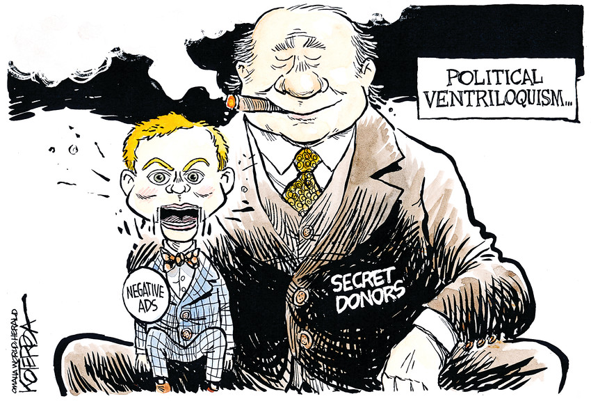 Jeff Koterba cartoon for April 16, 2014
"Secret donor campaign negative ad"